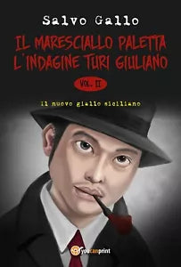 Il maresciallo Paletta - L’indagine Turi Giuliano di Salvo Gallo, 2017