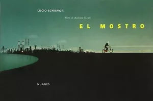 El mostro di Lucio Schiavon, Barbara Monti, 2008, Nuages