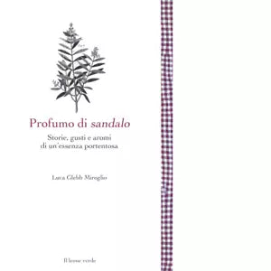 Profumo di sandalo di Luca Glebb Miroglio