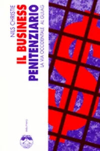 IL BUSINESS PENITENZIARIO di NILS CHRISTIE
