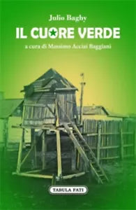 IL CUORE VERDE di Julio Baghy