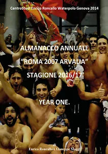 Almanacco Annuale “Roma 2007 Arvalia” 2016 17 - Enrico Roncallo, 2017, Youcanp