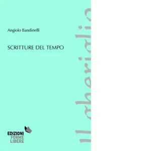 Scritture del tempo di Bandinelli Angiolo
