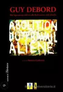 Guy Debord dal Superamento dell’arte alla Realizzazione della filosofia : atti d