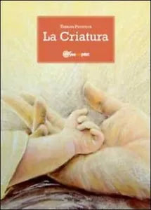 La criatura di Tiziana Prontera, 2011, Youcanprint