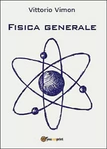 Fisica generale di Vittorio Vimon, 2013, Youcanprint