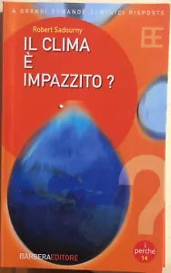 Il clima e impazzito? di Robert Sadourny, 2005, Barbera Editore