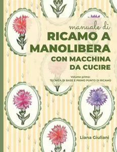 RICAMO A MANOLIBERA CON MACCHINA DA CUCIRE