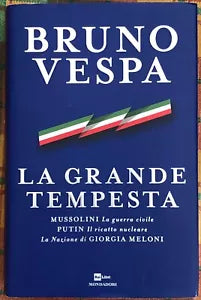 La grande tempesta Mussolini La guerra civile Putin Il ricatto nucleare La