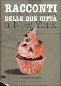 Racconti delle due citt Lusso e miseria a New York di J Freeman