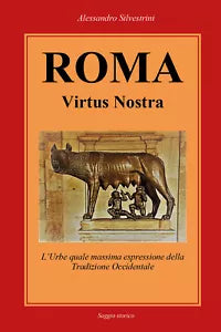 Roma Virtus Nostra di Alessandro Silvestrini
