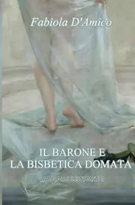Il Barone E La Bisbetica Domata La saga dei lestofanti 3 di Fabiola D’Amico, 20