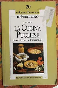 La cucina pugliese in cento ricette tradizionali di Luigi Sada