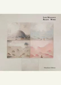 Lino Mannocci Recent works di Cristina Acidini