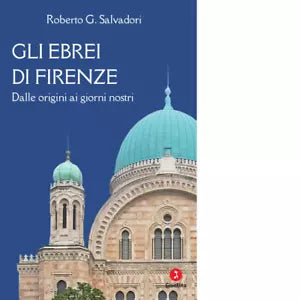 Gli ebrei di Firenze di Roberto G Salvadori