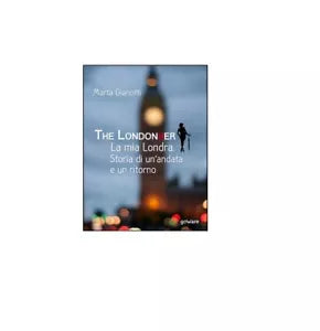 The LondonHer. La mia Londra - Marta Gianotti, 2016, Goware