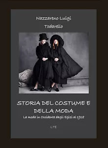 Storia del Costume e della Moda - La moda in Occidente dagli Egizi al 2018 di N