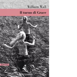 Il turno di Grace di William Wall