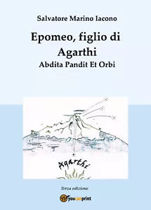 Epomeo, figlio di Agarthi. Abdita pandit et orbi di Salvatore Marino Iacono, 2