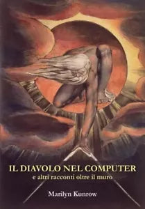 Il diavolo nel computer e altri racconti oltre il muro di Marilyn Kunrow