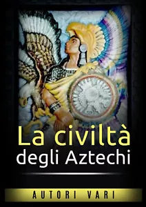La civilt degli aztechi