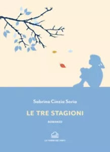 LE TRE STAGIONI di Sabrina Cinzia Soria
