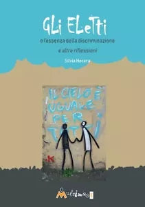 Gli eletti o l essenza della discriminazione e altre riflessioni di Silvia Noce