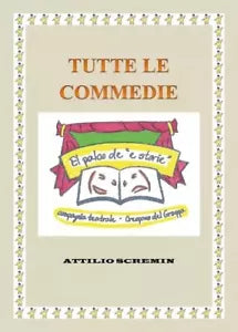Tutte le commedie di Attilio Scremin