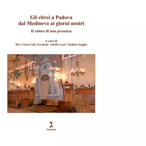 Gli ebrei a Padova dal Medioevo ai giorni nostri di P C Ioly Zorattini