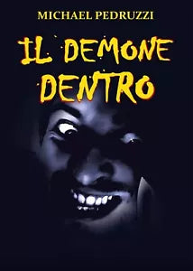 Il demone dentro di Michael Pedruzzi, 2019, Youcanprint