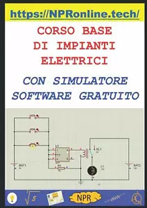 CORSO BASE DI IMPIANTI ELETTRICI CON SIMULATORE SOFTWARE GRATUITO di Npr Online