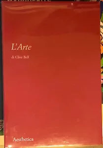 L’arte di Clive Bell 2012 Aesthetica Edizioni Palermo