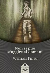 Non si puo sfuggire al domani di William Pinto, Les Flaneurs