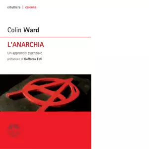 L ANARCHIA N E di COLIN WARD