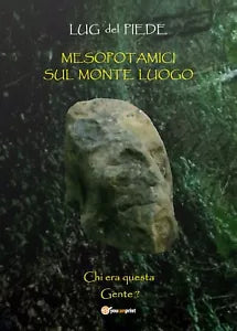 Mesopotamici sul monte lungo di Lug Del Piede, 2019, Youcanprint