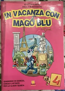 In vacanza con Mago Blu Decameroncino Per la 4a classe elementare di Vittori