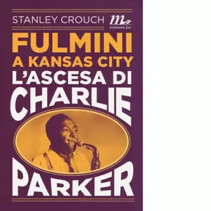 Fulmini a Kansas City di Stanley Crouch