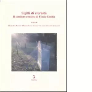 Sigilli di eternit Il cimitero ebraico di Finale Emilia