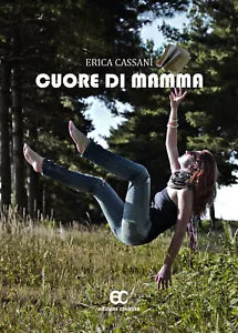 Cuore di mamma di Erica Cassani