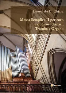 Messa Semplice II per coro a due voci dispari, Tromba e Organo L. Di Chiara