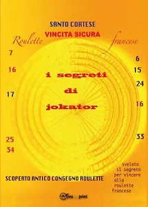 Vincita sicura Roulette francese di Santo Cortese, 2017, Youcanprint
