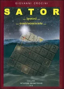Sator... ipotesi... controcorrente... di Giovanni Crocini, 2015, Youcanprint