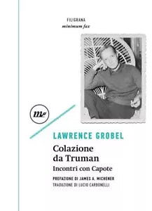 COLAZIONE DA TRUMAN INCONTRI CON CAPOTE di Lawrence Grobel