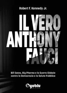 Il vero Anthony Fauci Bill Gates