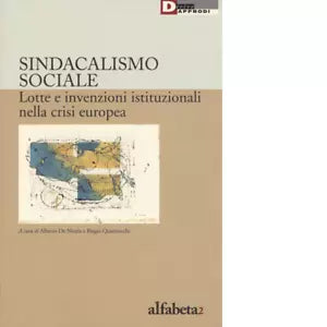 SINDACALISMO SOCIALE di ALBERTO DE NICOLA BIAGIO QUATTROCCHI
