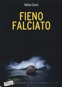 Fieno falciato di Silvia Corsi