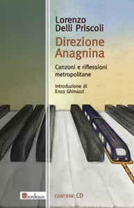 Direzione Anagnina Canzoni e riflessioni metropolitane Con CD Audio di Lorenz