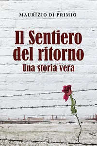Il sentiero del ritorno di Maurizio Di Primio, 2021, Youcanprint
