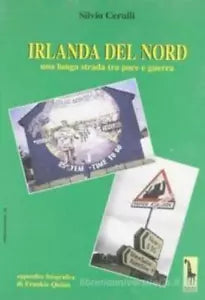 Irlanda del Nord. Una lunga strada tra pace e guerra di Silvio Cerulli, 2000,