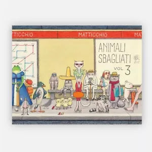 Animali Sbagliati Vol 3 di Franco Matticchio